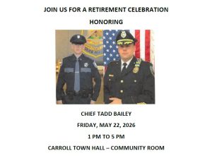 Chief Bailey Retirement Celebration! @ Carroll Town Hall, Community Room